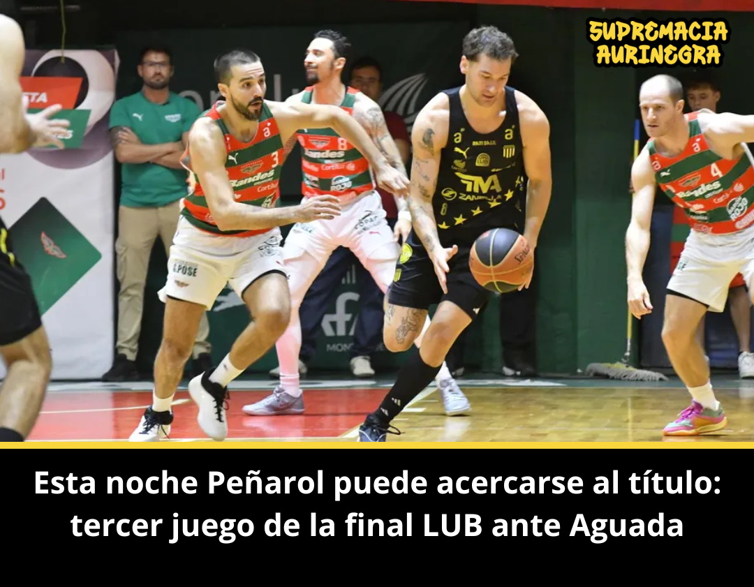 Esta noche Peñarol puede acercarse al título: tercer juego de la final LUB ante Aguada