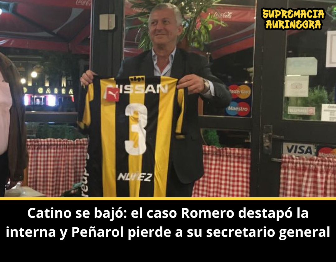 Catino se bajó: el caso Romero destapó la interna y Peñarol pierde a su secretario general