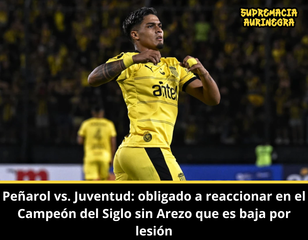 Peñarol vs. Juventud: obligado a reaccionar en el Campeón del Siglo