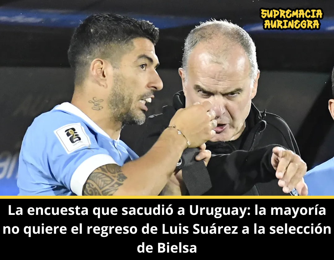 La encuesta que sacudió a Uruguay: la mayoría no quiere el regreso de Luis Suárez a la selección de Bielsa